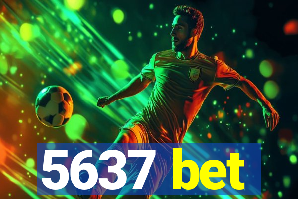5637 bet